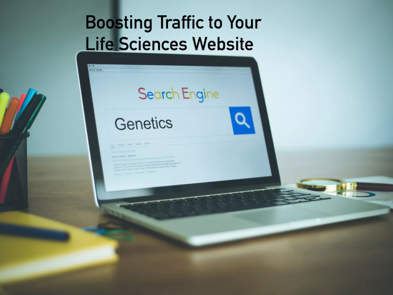 Boosting Traffic to Your Life Sciences Website